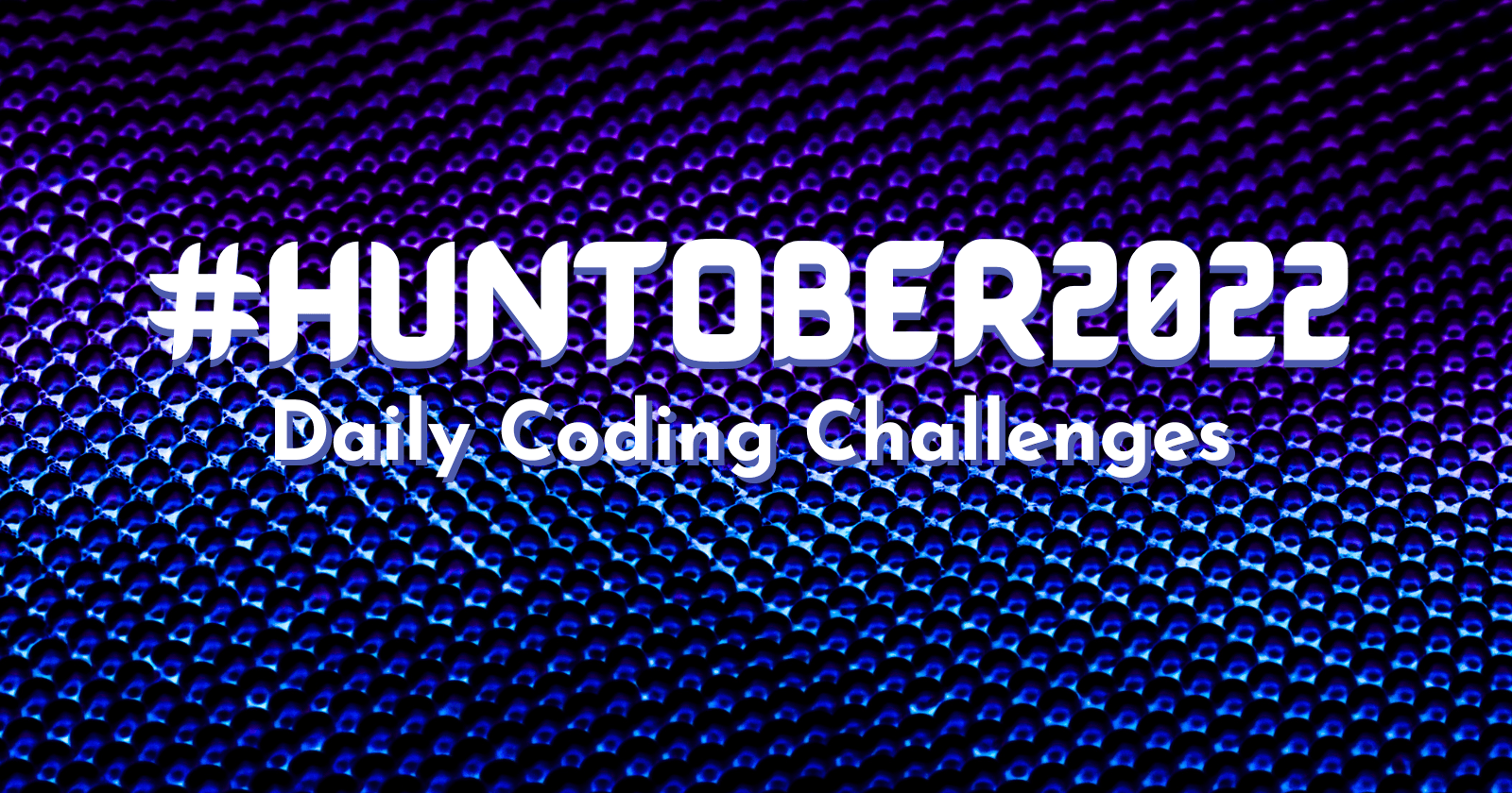 Huntober 2022 - Daily Coding Challenges